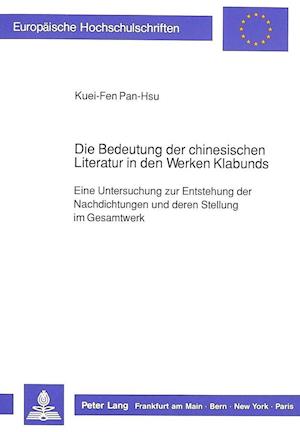 Die Bedeutung Der Chinesischen Literatur in Den Werken Klabunds