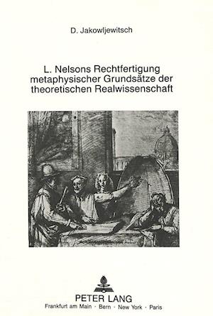 Leonard Nelsons Rechtfertigung Metaphysischer Grundsaetze Der Theoretischen Realwissenschaft