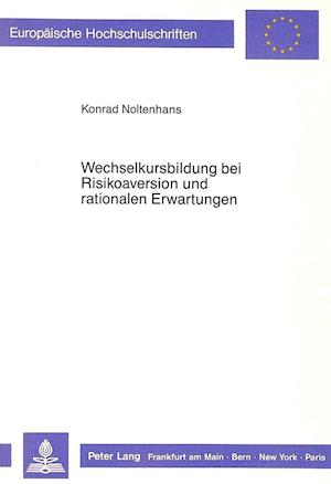 Wechselkursbildung Bei Risikoaversion Und Rationalen Erwartungen