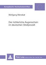 Der Richterliche Augenschein Im Deutschen Strafprozess