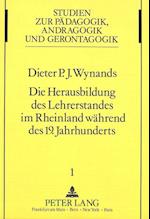 Die Herausbildung Des Lehrerstandes Im Rheinland Waehrend Des 19. Jahrhunderts.