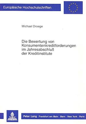 Die Bewertung Von Konsumentenkreditforderungen Im Jahresabschluss Der Kreditinstitute