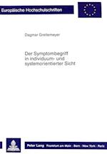 Der Symptombegriff in Individuum- Und Systemorientierter Sicht