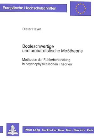 Booleschwertige Und Probabilistische Messtheorie