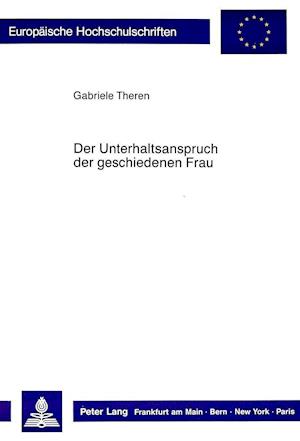 Der Unterhaltsanspruch Der Geschiedenen Frau