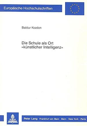 Die Schule ALS Ort -Kuenstlicher Intelligenz-