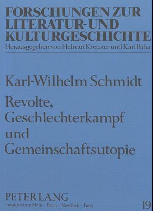 Revolte, Geschlechterkampf Und Gemeinschaftsutopie