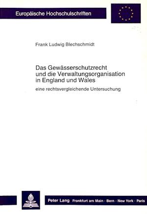 Das Gewaesserschutzrecht Und Die Verwaltungsorganisation in England Und Wales