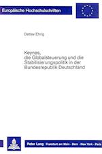Keynes, Die Globalsteuerung Und Die Stabilisierungspolitik in Der Bundesrepublik Deutschland