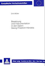 Besetzung Und Instrumentation in Den Opern Georg Friedrich Haendels