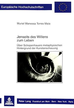 Jenseits Des Willens Zum Leben