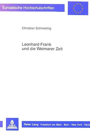 Leonhard Frank Und Die Weimarer Zeit