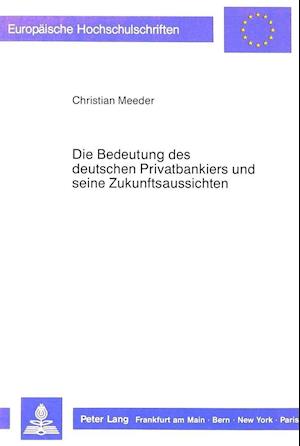 Die Bedeutung Des Deutschen Privatbankiers Und Seine Zukunftsaussichten