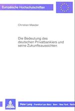 Die Bedeutung Des Deutschen Privatbankiers Und Seine Zukunftsaussichten