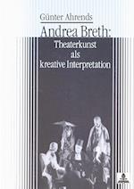 Andrea Breth: Theaterkunst ALS Kreative Interpretation