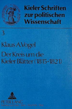 Der Kreis Um Die Kieler Blaetter (1815 - 1821)