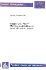 Happily Ever After? Marriage and Its Rejection in Afro-American Novels