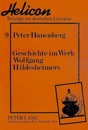 Geschichte Im Werk Wolfgang Hildesheimers