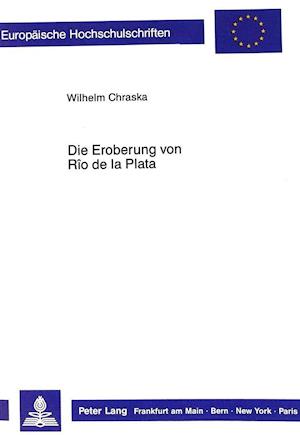 Die Eroberung Von Rio de La Plata