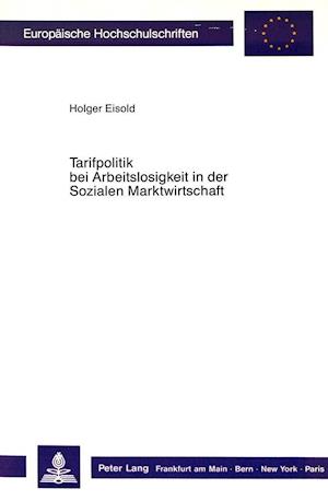 Tarifpolitik Bei Arbeitslosigkeit in Der Sozialen Marktwirtschaft