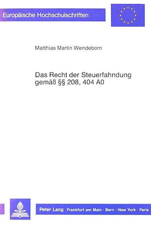 Das Recht Der Steuerfahndung Gemaess 208, 404 Ao