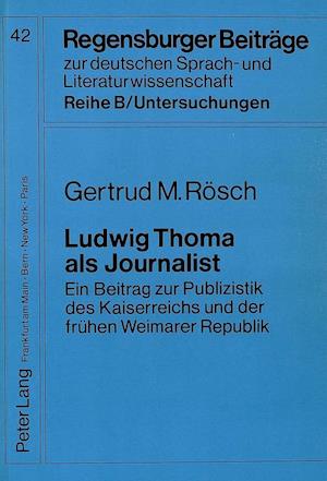 Ludwig Thoma ALS Journalist