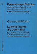 Ludwig Thoma ALS Journalist