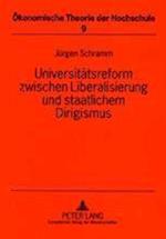 Universitaetsreform Zwischen Liberalisierung Und Staatlichem Dirigismus