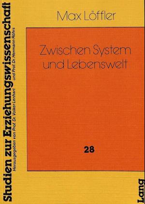 Zwischen System Und Lebenswelt