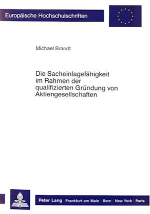 Die Sacheinlagefaehigkeit Im Rahmen Der Qualifizierten Gruendung Von Aktiengesellschaften