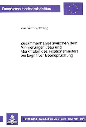 Zusammenhaenge Zwischen Dem Aktivierungsniveau Und Merkmalen Des Fixationsmusters Bei Kognitiver Beanspruchung