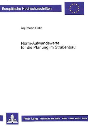 Norm-Aufwandswerte Fuer Die Planung Im Strassenbau