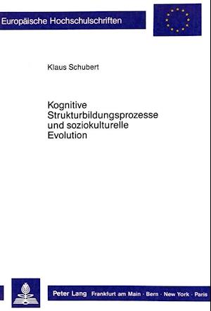 Kognitive Strukturbildungsprozesse Und Soziokulturelle Evolution