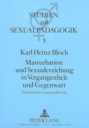 Masturbation und Sexualerziehung in Vergangenheit und Gegenwart