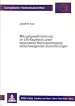 Maengelgewaehrleistung Im Un-Kaufrecht Unter Besonderer Beruecksichtigung Stillschweigender Zusicherungen