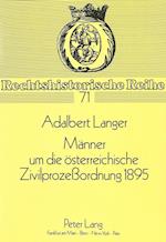 Maenner Um Die Oesterreichische Zivilprozessordnung 1895
