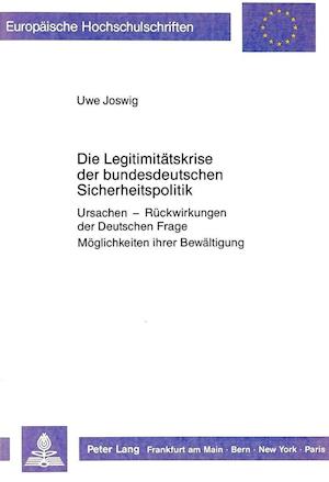 Die Legitimitaetskrise Der Bundesdeutschen Sicherheitspolitik