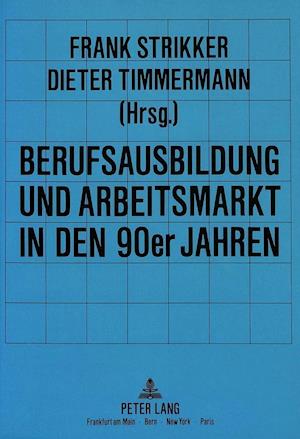 Berufsausbildung und Arbeitsmarkt in den 90er Jahren