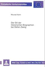 Der Stil Der Literarischen Biographien Bei Stefan Zweig