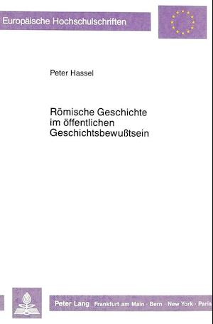 Roemische Geschichte Im Oeffentlichen Geschichtsbewusstsein