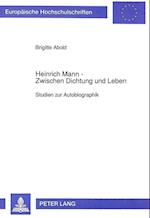 Heinrich Mann - Zwischen Dichtung Und Leben