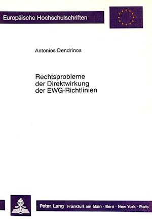 Rechtsprobleme Der Direktwirkung Der Ewg-Richtlinien