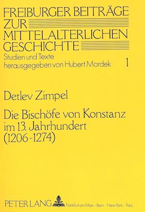 Die Bischoefe Von Konstanz Im 13. Jahrhundert (1206 - 1274)