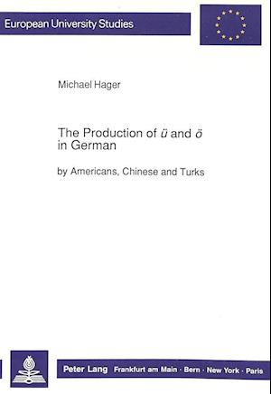 The Production of Ue and OE in German