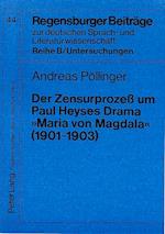 Der Zensurprozess Um Paul Heyses Drama -Maria Von Magdala- (1901-1903)