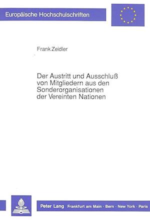 Der Austritt Und Ausschluss Von Mitgliedern Aus Den Sonderorganisationen Der Vereinten Nationen