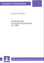 Die Poetik Des Lyrischen Klavierstuecks Um 1900