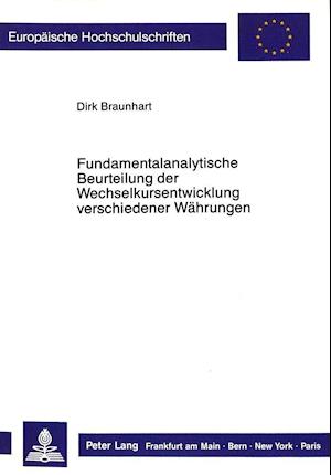 Fundamentalanalytische Beurteilung Der Wechselkursentwicklung Verschiedener Waehrungen