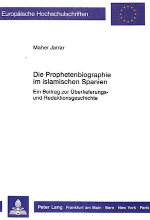 Die Prophetenbiographie Im Islamischen Spanien