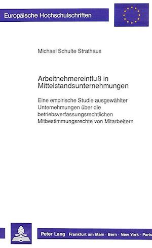 Arbeitnehmereinfluss in Mittelstandsunternehmungen